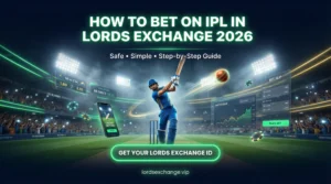 How to Bet on IPL in Lords Exchange 2026: Safe, Simple & Step-by-Step Guide